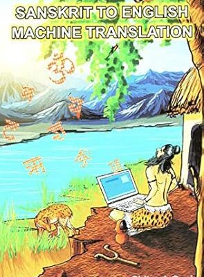 Sanskrit to English Machine Translation Hardcover