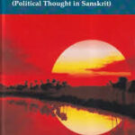 संस्कृत में राजनीतिक चिन्तन- Political Thought in Sanskrit