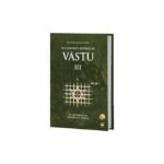 The Ancient Science of Vastu III