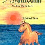 The Asvamedha: The Rite and Its Logic Hardcover