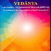 The Fundamental Vedanta Upanishads, The Brahmasutra and Bhasyas