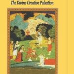 Spanda-Karikas: The Divine Creative Pulsation; the Karikas and the Spanda-Nirnaya