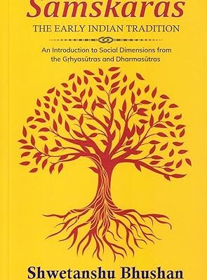 Samskaras: The Early Indian Tradition