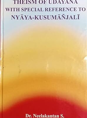 Theism of Udayana with Special Reference to Nyaya-Kusumanjali