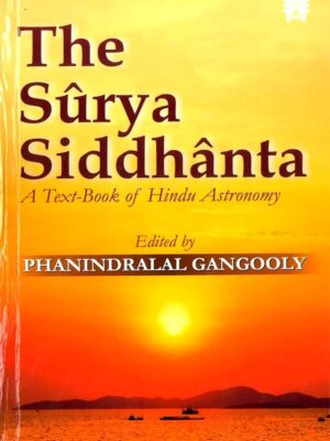 SURYA SIDDHANTA : A TEXT BOOK OF HINDU ASTRONOMY