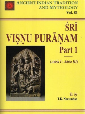 Sri Vishnu Puranam Part 1 & 2 (2 Vol Set) [Ancient Indian Tradition & Mythology] (AITM Vol 81 & 82)