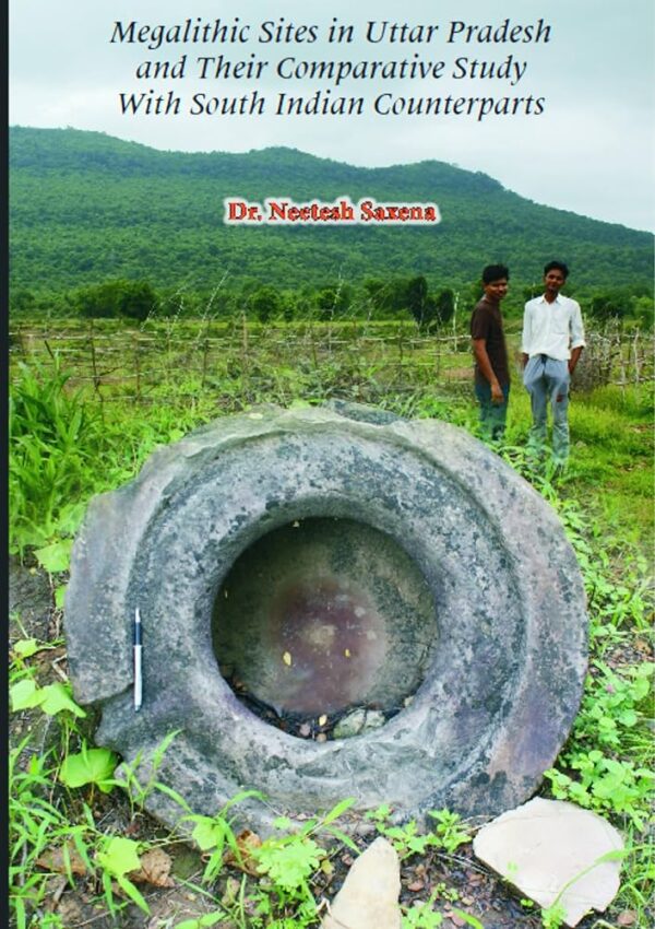 Megalithic Sites in Uttar Pradesh and Their Comparative Study With South Indian Counterparts