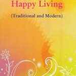 Science and Art of Happy Living (Traditional and Modern)