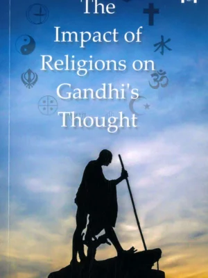 The Impact of Religions on Gandhi’s Thought