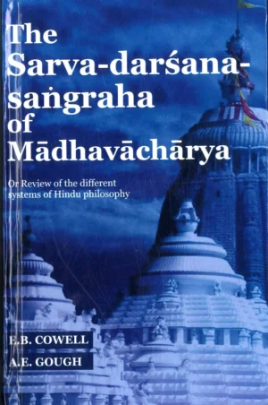 SARVA DARSANA SAMGRAHA OF MADHAVACHARYA
