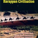 Glory That Was Harappan Civilisation Hardcover