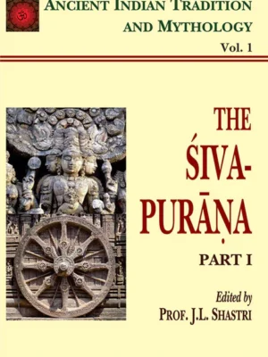 Siva Purana: Part 1 (AITM Vol. 1): Ancient Indian Tradition And Mythology
