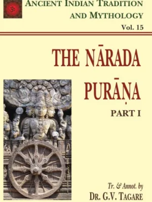 Narada Purana Pt. 1 (AITM Vol. 15): Ancient Indian Tradition And Mythology