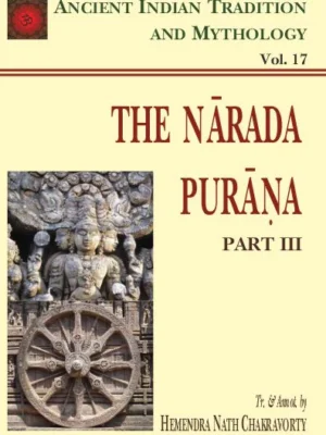 Narada Purana Pt. 3 (AITM Vol. 17): Ancient Indian Tradition And Mythology