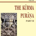 Kurma Purana Pt. 2 (AITM Vol. 21): Ancient Indian Tradition And Mythology