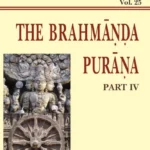 Brahmanda Purana Pt. 4 (AITM Vol. 25): Ancient Indian Tradition And Mythology