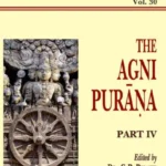 Agni Purana Pt. 4 (AITM Vol. 30): Ancient Indian Tradition And Mythology