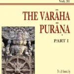 Varaha Purana Pt. 1 (AITM Vol. 31): Ancient Indian Tradition And Mythology