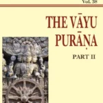 Vayu Purana Pt. 2 (AITM Vol. 38): Ancient Indian Tradition And Mythology