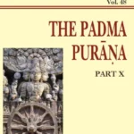 Padma Purana Pt. 10 (AITM Vol. 48): Ancient Indian Tradition And Mythology