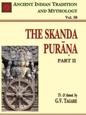 Skanda Purana Pt. 2 (AITM Vol. 50): Ancient Indian Tradition And Mythology