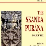Skanda Purana Pt. 3 (AITM Vol. 51): Ancient Indian Tradition And Mythology