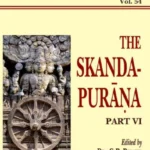 Skanda Purana Pt. 6 (AITM Vol. 54): Ancient Indian Tradition And Mythology