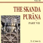 Skanda Purana Pt. 7 (AITM Vol. 55): Ancient Indian Tradition And Mythology