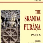 Skanda Purana Pt. 10 (AITM Vol. 58): Ancient Indian Tradition And Mythology