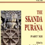 Skanda Purana Pt. 12 (AITM Vol. 60): Ancient Indian Tradition And Mythology