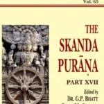 Skanda Purana Pt. 17 (AITM Vol. 65): Ancient Indian Tradition And Mythology