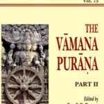 Vamana-Purana Pt. 2 (AITM Vol. 73): Ancient Indian Tradition And Mythology