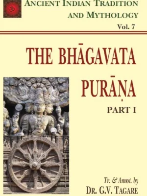 Bhagavata Purana Pt. 1 (AITM Vol. 7): Ancient Indian Tradition And Mythology