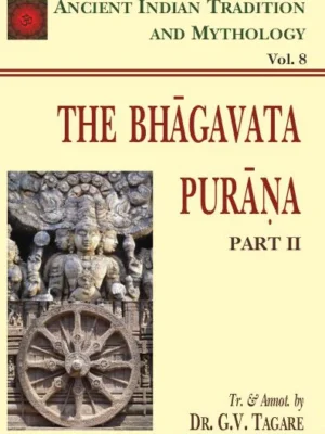 Bhagavata Purana Pt. 2 (AITM Vol. 8): Ancient Indian Tradition And Mythology