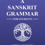 A Sanskrit Grammar for Students