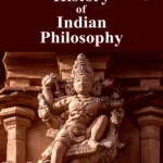 HISTORY OF INDIAN PHILOSOPHY (2 VOLS.)