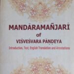MANDARAMANJARI OF VISVESVARA PANDEYA (Introduction, Text, English Translation and Annotations)