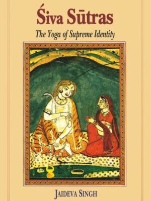 Siva Sutras: The Yoga of Supreme Identity