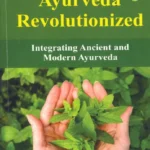 AYURVEDA REVOLUTIONIZED