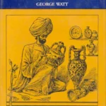 Indian Art at Delhi-1903 by George Watt