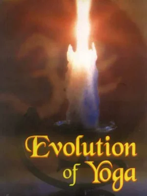 Evolution of Yoga by B. B. Sahi