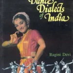 Dance Dialects of India by Ragini Devi