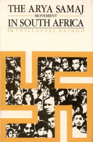 Arya Samaj Movement in South Africa by T. Naidoo