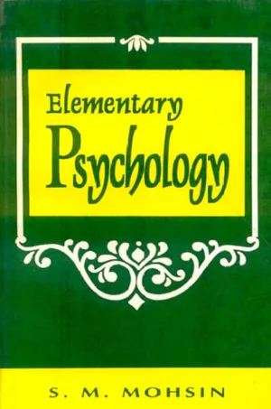 Elementary Psychology by S. M. Mohsin