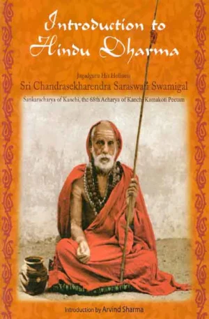Introduction to Hindu Dharma by Chandrasekharendra Saraswati Swamigal, Michael Oren Fitzgerald