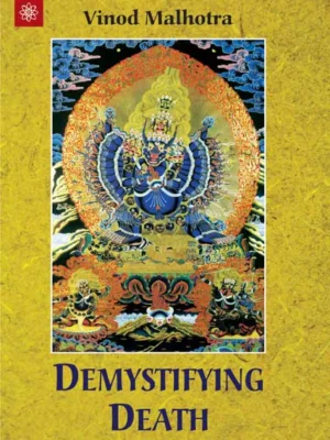 Demystifying Death by Vinod Malhotra