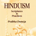 Hinduism: Scriptures and Practices by Prabha Duneja