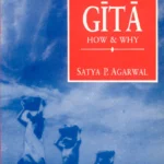 The Social Role of the Gita: How and Why by Satya Prakash Agarwal