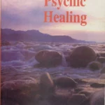 How to Develop your Psychic Powers: The Art and Science of Psychic Healing by Larry M. McDaniel, Phyllis G. McDaniel