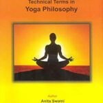 A CONCEPTUAL DICTIONARY OF TECHNICAL TERMS IN YOGA PHILOSOPHY